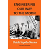 Engineering Our Way to the Moon: Untold Apollo Stories