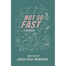Not So Fast