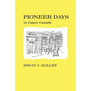 Pioneer Days in Upper Canada,