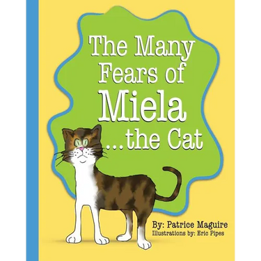 The Many Fears of Miela the Cat