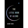 The Little Book of Aliens