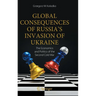 Global Consequences of Russia's Invasion of Ukraine: The Economics and Politics of the Second Cold War