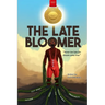 The Late Bloomer: Never Too Late for Dreams Come True