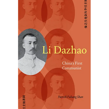 Li Dazhao: China's First Communist