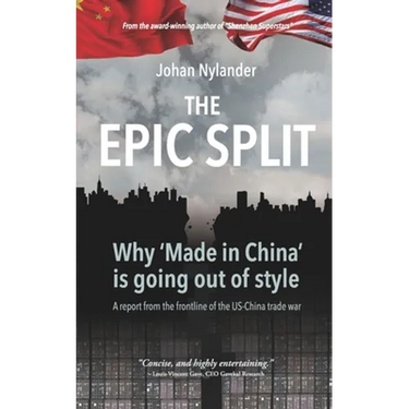 The Epic Split - Why 'Made in China' is going out of style