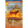 The End-Time Wealth Transfer is Coming: We Must Prepare to Receive It