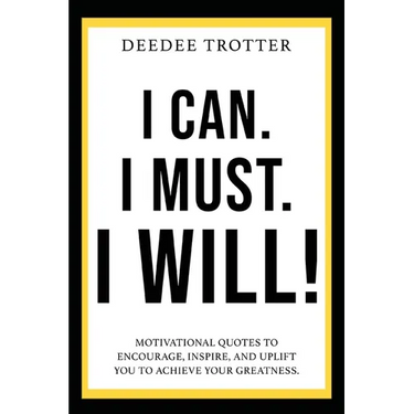 I Can. I Must. I Will!