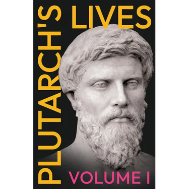 Plutarch's Lives - Volume I.: Translated from the Greek, with Notes and a Life of Plutarch