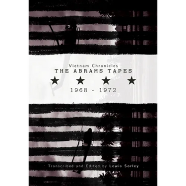 Vietnam Chronicles: The Abrams Tapes, 1968-1972