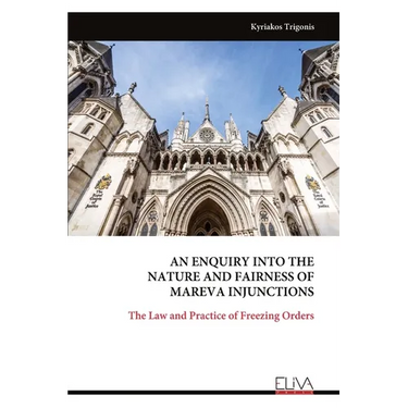An Enquiry Into the Nature and Fairness of Mareva Injunctions