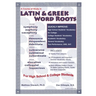 A Course of Study in Latin & Greek Word Roots for High School and College Students