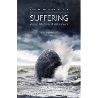 Suffering: Christian Reflections on the Buddhist Dukkha
