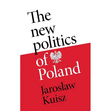 The New Politics of Poland: A Case of Post-Traumatic Sovereignty