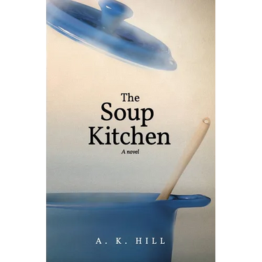 The Soup Kitchen (A Novel)