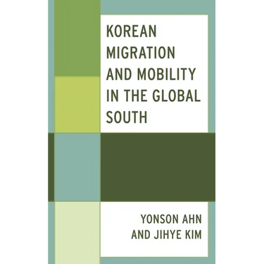 Korean Migration and Mobility in the Global South