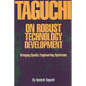 Taguchi on Robust Quality Development Bringing Quality Engineering Upstream