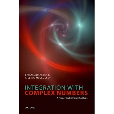 Integration with Complex Numbers: A Primer on Complex Analysis