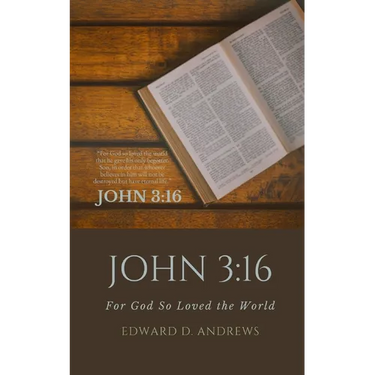 John 3: 16: For God So Loved the World