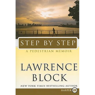 Step by Step: A Pedestrian Memoir