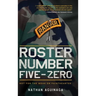Roster Number Five-Zero: Not for the Weak or Fainthearted