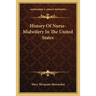History Of Nurse-Midwifery In The United States