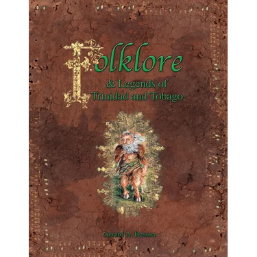 Folklore & Legends of Trinidad and Tobago