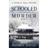 Schooled in Murder: A Charley Hall Mystery