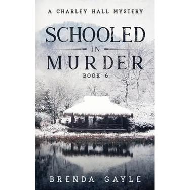 Schooled in Murder: A Charley Hall Mystery
