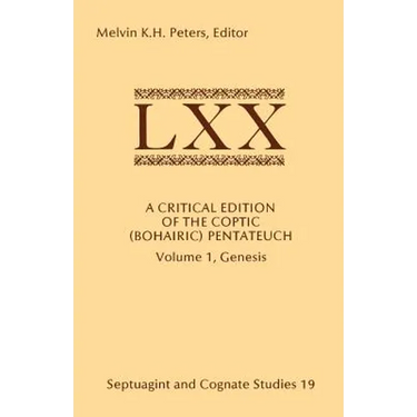 A Critical Edition of the Coptic (Bohairic) Pentateuch: Volume 1, Genesis