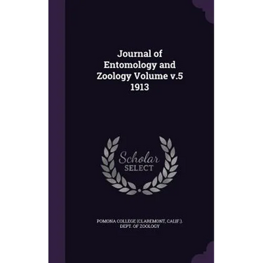 Journal of Entomology and Zoology Volume v.5 1913