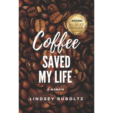 Coffee Saved My Life: A Memoir