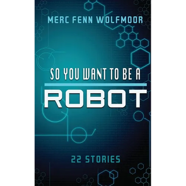 So You Want To Be A Robot (2nd Edition)