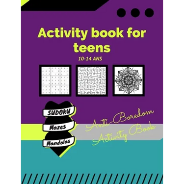 Activity book for teens 10-14 years /Anti-Boredom Activity Book/ sudoku/ mazes/ mandalas: Anti-Boredom Activity Book/ sudoku/ mazes/ mandalas