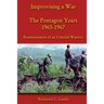Improvising a War: The Pentagon Years 1965-1967: Reminiscences of an Untried Warrior