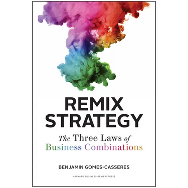 Remix Strategy: The Three Laws of Business Combinations