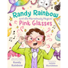 Randy Rainbow and the Marvelously Magical Pink Glasses