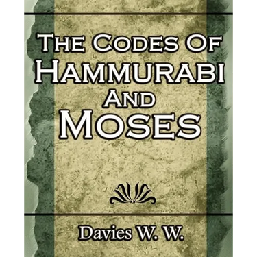 The Codes Of Hammurabi And Moses