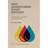 Why Mindfulness is not Enough: Unlocking Compassion with Equanimity