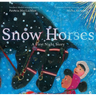 Snow Horses: A First Night Story