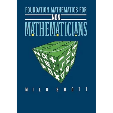 Foundation Mathematics for Non-Mathematicians