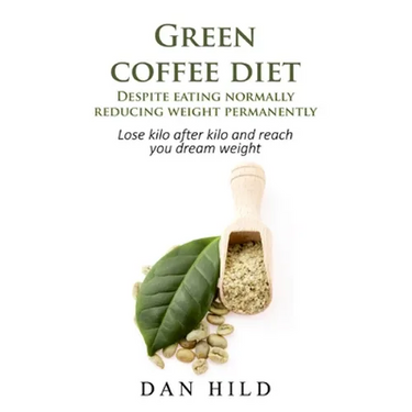Green coffee diet - Despite eating normally reducing weight permanently: Lose kilo after kilo and reach you dream weight