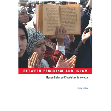 Between Feminism and Islam: Human Rights and Sharia Law in Morocco
