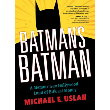 Batman's Batman: A Memoir from Hollywood, Land of Bilk and Money