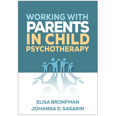 Working with Parents in Child Psychotherapy