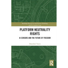 Platform Neutrality Rights: AI Censors and the Future of Freedom