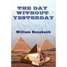 The Day Without Yesterday
