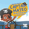 Naptime Stories: Captain Mateo Searches for Buried Treasure
