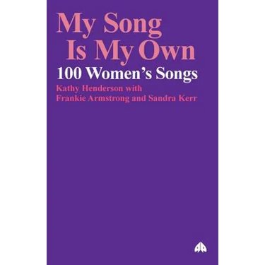 My Song Is My Own: 100 Women's Songs