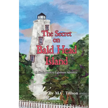 The Secret on Bald Head Island: A North Carolina Lighthouse Adventure