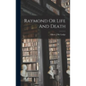Raymond Or Life And Death